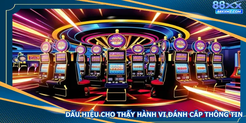 Một vài dấu hiệu cho thấy hành vi đánh cắp thông tin